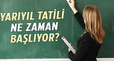 Yarıyıl tatili ne zaman başlıyor? 2024 MEB takvimi