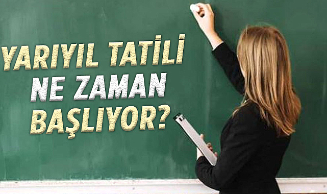 Yarıyıl tatili ne zaman başlıyor? 2024 MEB takvimi