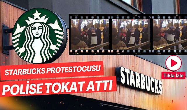 Starbucks protestocusu polise tokat attı