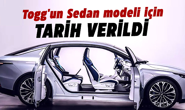 Togg'un Sedan modeli için tarih verildi
