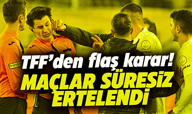 Tüm Süper Lig maçları süresiz ertelendi