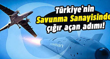Türkiye'nin Savunma Sanayisinde çığır açan adımı!