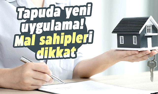 ''Türkiye Tapu'' uygulaması ile tapu işlemleri kolaylaşıyor!