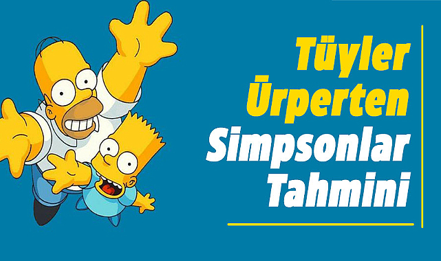 Tüyler Ürperten Simpsonlar Tahmini