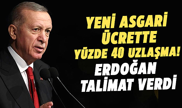 Yeni asgari ücrette yüzde 40 uzlaşma! Erdoğan talimat verdi