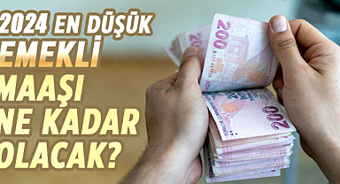 2024 en düşük emekli maaşı ne kadar olacak?