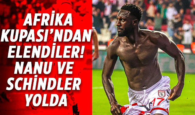 Afrika Kupası’ndan elendiler! Nanu ve Schindler yolda
