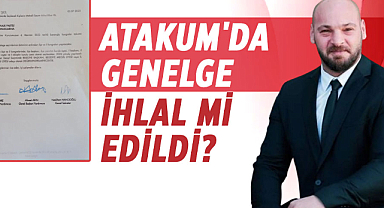 Atakum'da genelge ihlal mi edildi?