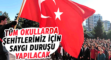 Bakan duyurdu! Tüm okullarda şehitlerimiz için saygı duruşu yapılacak