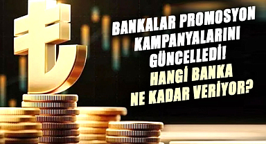 Bankalar promosyon kampanyalarını güncelledi! Hangi banka ne kadar veriyor? 