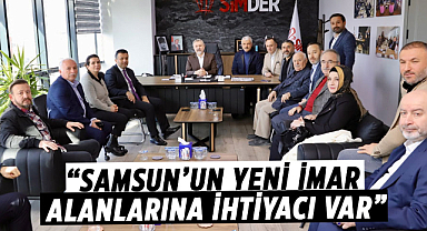 Başkan Güney: “Samsun’un yeni imar alanlarına ihtiyacı var”