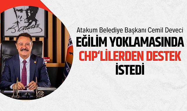 Cemil Deveci, Atakum'daki eğilim yoklamasında CHP'lilerden destek istedi
