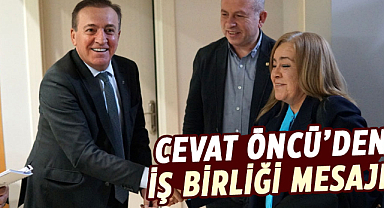 Cevat Öncü’den iş birliği mesajı