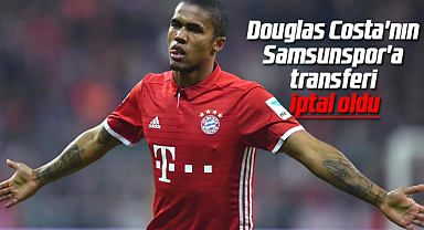 Douglas Costa'nın Samsunspor'a transferi iptal oldu