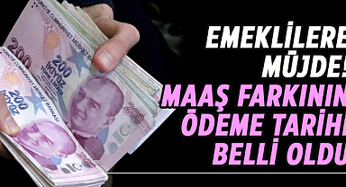 Emeklilere müjde!  Maaş farkının ödeme tarihi belli oldu