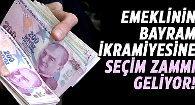 Emeklinin bayram ikramiyesine seçim zammı geliyor!