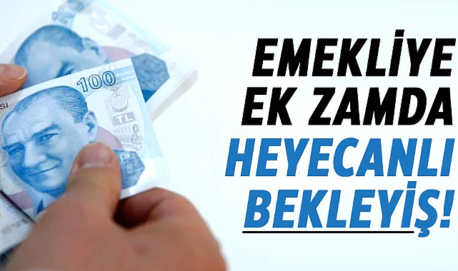 Emekliye ek zamda heyecanlı bekleyiş!