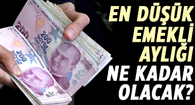 En düşük emekli aylığı ne kadar olacak?