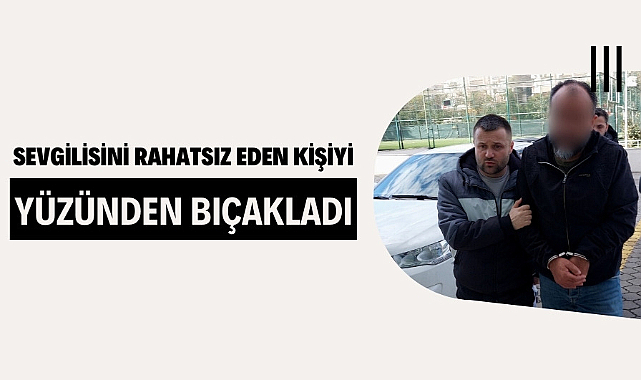 Evine gelip sevgilisini rahatsız edeni bıçakladı 