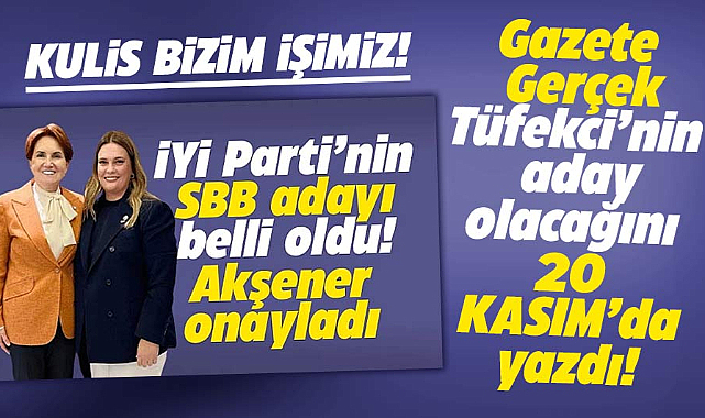 Gazete Gerçek İmren Nilay Tüfekci'nin aday olacağını 20 Kasım'da yazdı