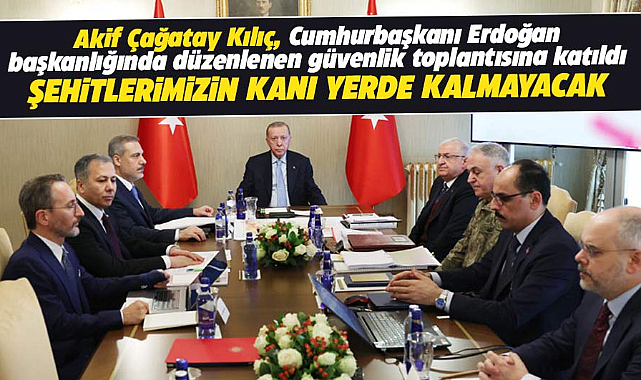 Güvenlik toplantısı yapıldı! 9 şehidin kanı yerde kalmayacak