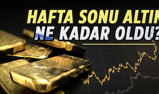 Hafta sonu altın ne kadar oldu? 6 Ocak Cumartesi gram altın fiyatları
