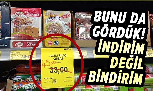 İndirim görünümlü zam etiketi! 