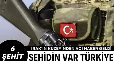 Irak'ın kuzeyinde 6 asker şehit oldu