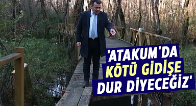 İshak Taşçı: Atakum'da kötü gidişe dur diyeceğiz