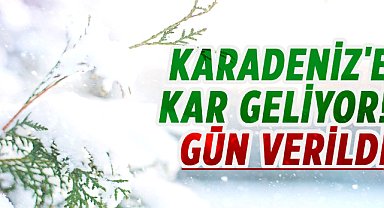 Karadeniz'e kar geliyor! Gün verildi