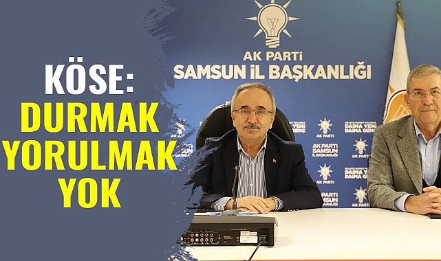 Köse: Durmak, yorulmak yok