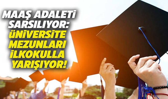 Maaş adaleti sarsılıyor: Üniversite mezunları ilkokulla yarışıyor!