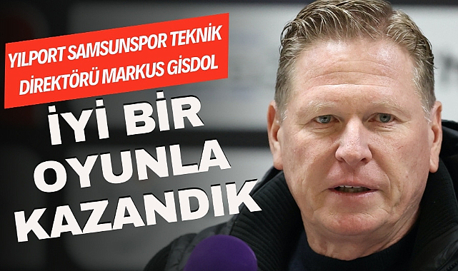 Markus Gisdol: İyi bir oyunla kazandık
