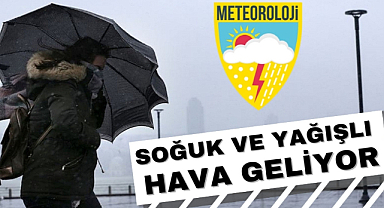 Meteorolojiden 'Soğuk ve yağışlı hava geliyor' uyarısı