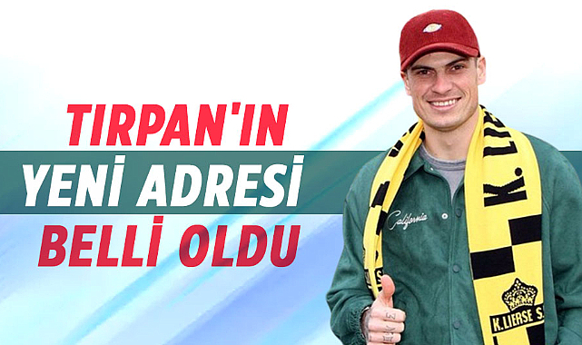 Mickaël Tırpan'ın yeni adresi belli oldu