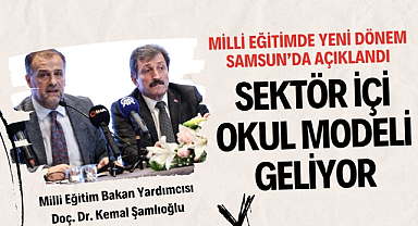 Milli eğitimde yeni dönem Samsun'da açıklandı: Sektör içi okul modeli geliyor