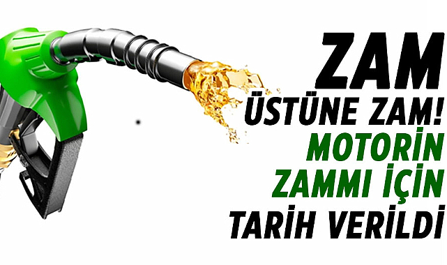 Motorin zammı için tarih verildi
