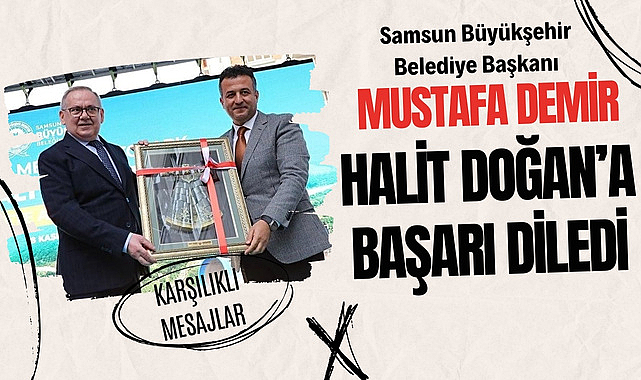 Mustafa Demir, Halit Doğan'a başarı diledi