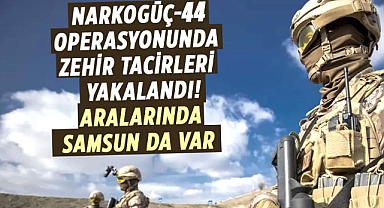 Narkogüç-44 operasyonunda zehir tacirleri yakalandı! Aralarında Samsun da var 