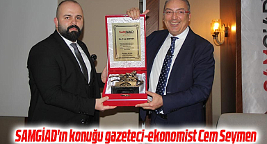 SAMGİAD'ın konuğu gazeteci-ekonomist Cem Seymen