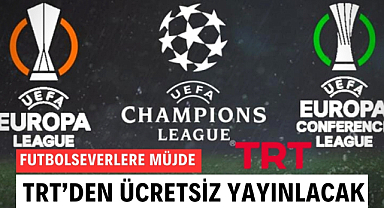 Şampiyonlar Ligi, Avrupa Ligi ve Konferans Ligi TRT'de