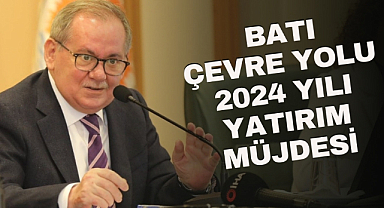 Samsun'da Batı Çevre Yolu 2024 yılı yatırım programına alındı