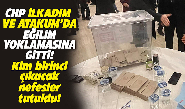 Samsun'da CHP İlkadım ve Atakum Belediyeleri için eğilim yoklaması yaptı