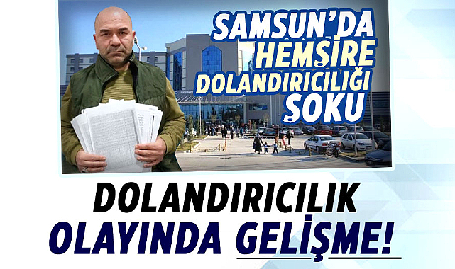 Samsun'da dolandırıcılık olayında gelişme!