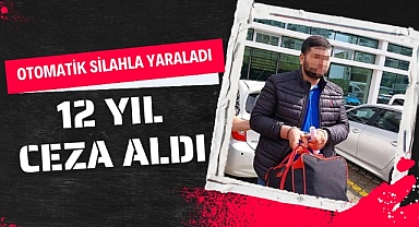 Samsun'da otomatik tabancayla yaralamaya 12 yıl hapis 