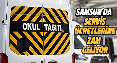 Samsun'da servis ücretlerine zam geliyor