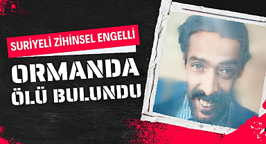 Samsun'da Suriyeli ormanda ölü bulundu