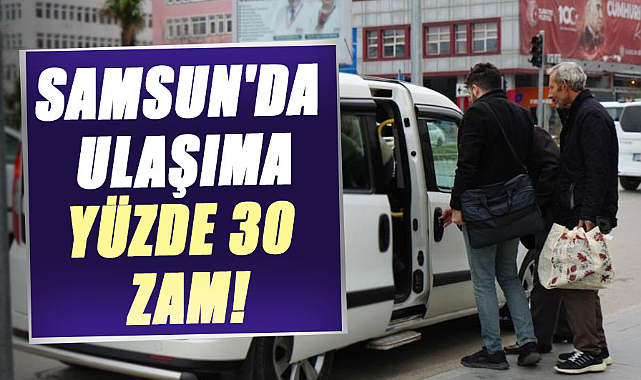 Samsun'da ulaşıma yüzde 30 zam geldi