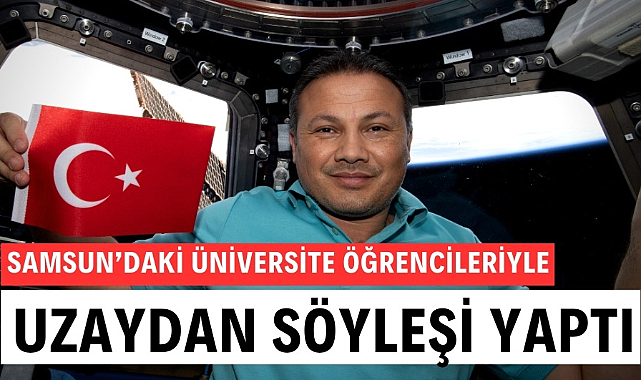 Samsun'da üniversite öğrencileri astronot Alper Gezeravcı ile canlı söyleşi yaptı