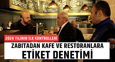 Samsun'da zabıtadan kafe ve restoranlara etiket denetimi